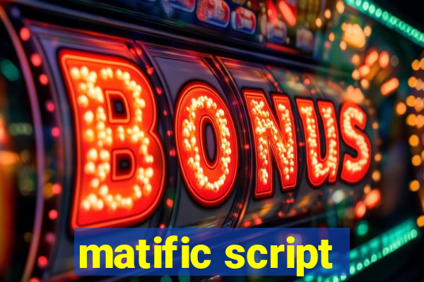 matific script